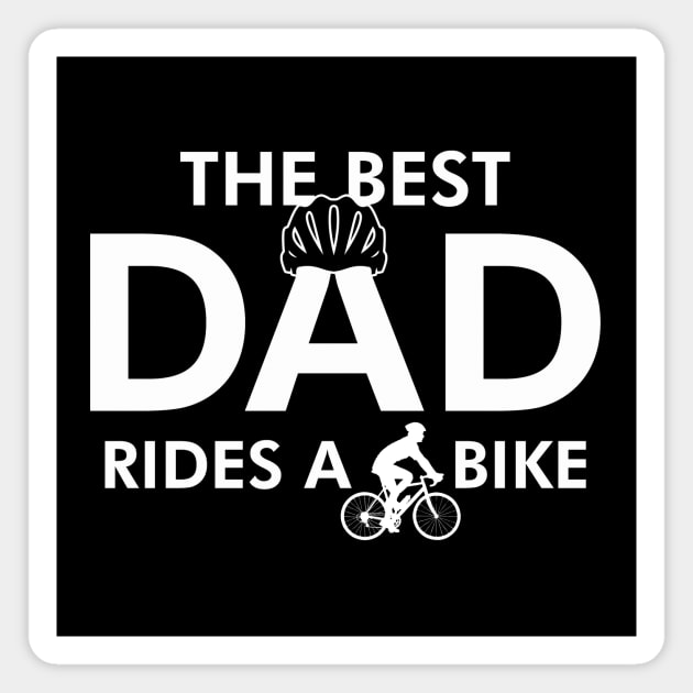 Cyclist Best Dad Father's Day Gift For Cyclist Dad Magnet by IloveCycling